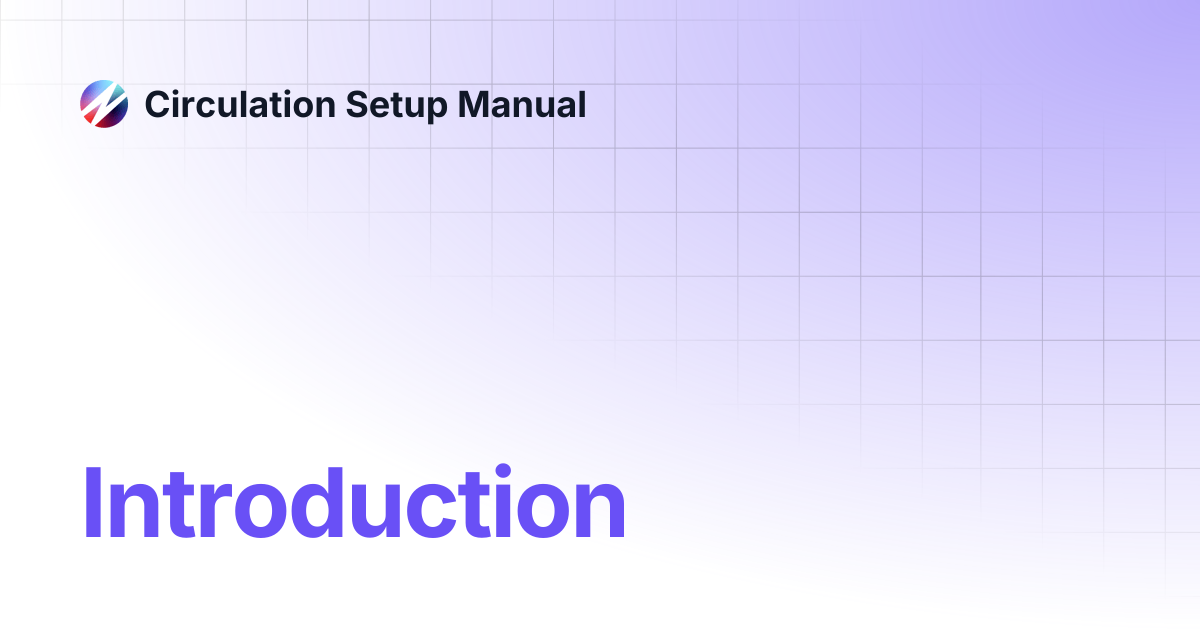 Introduction | Circulation Setup Manual