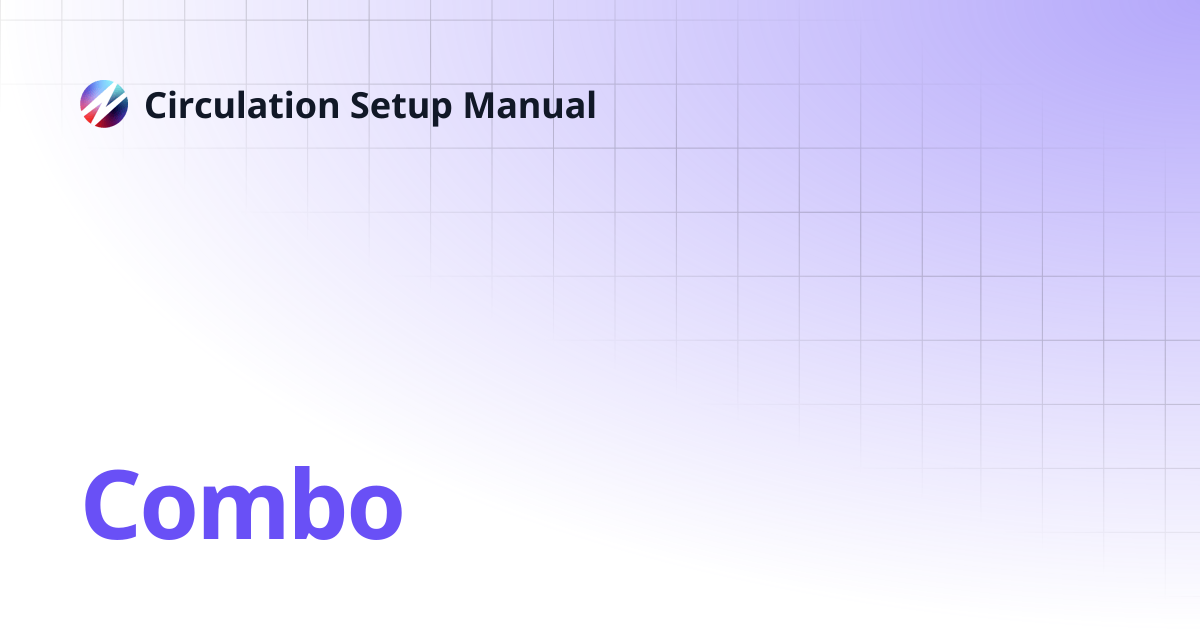 Combo | Circulation Setup Manual