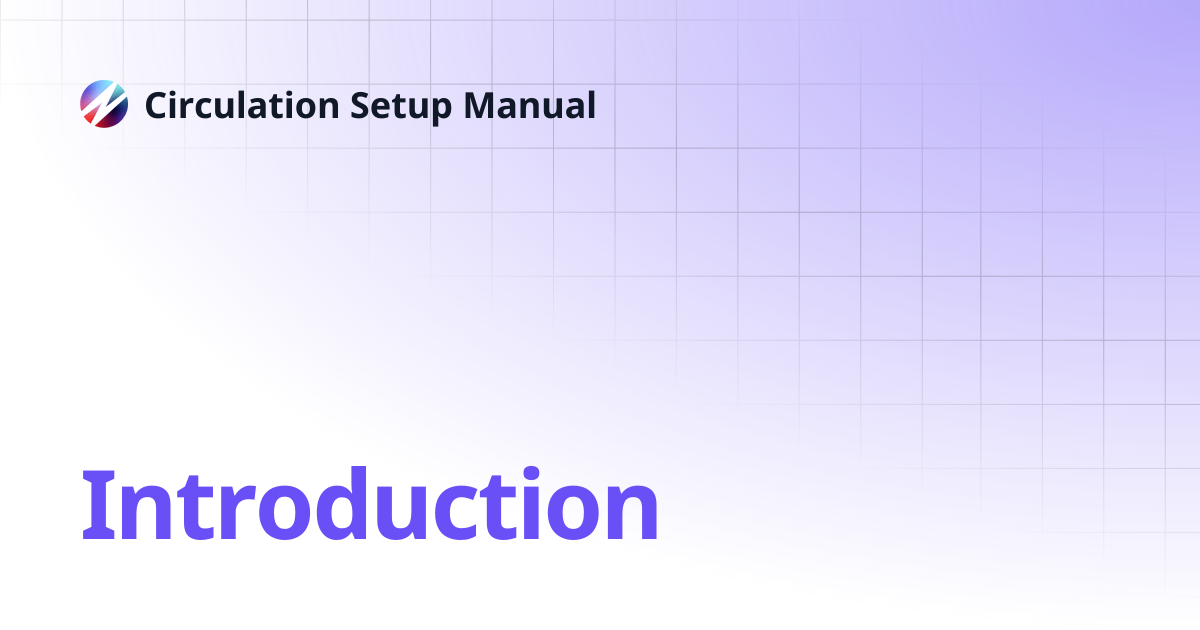 Introduction | Circulation Setup Manual
