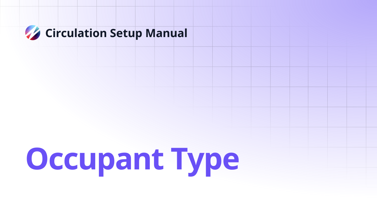 Occupant Type | Circulation Setup Manual