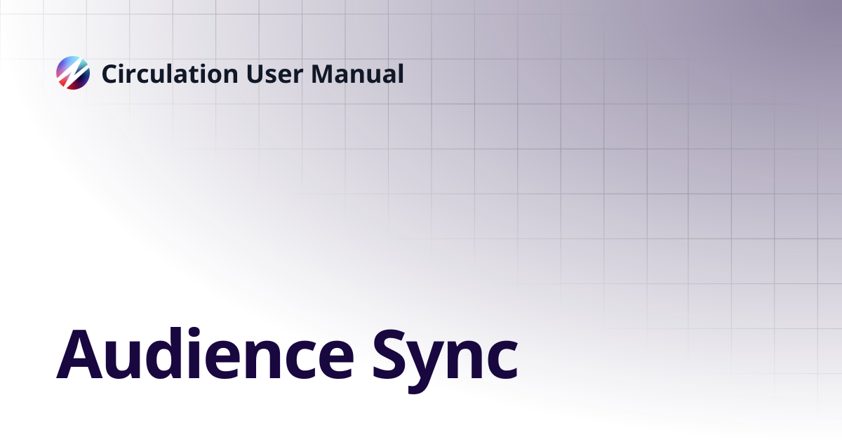 Audience Sync | Circulation User Manual