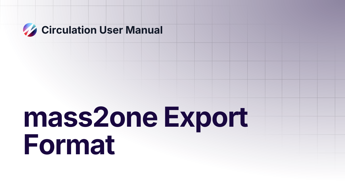 mass2one Export Format | Circulation User Manual