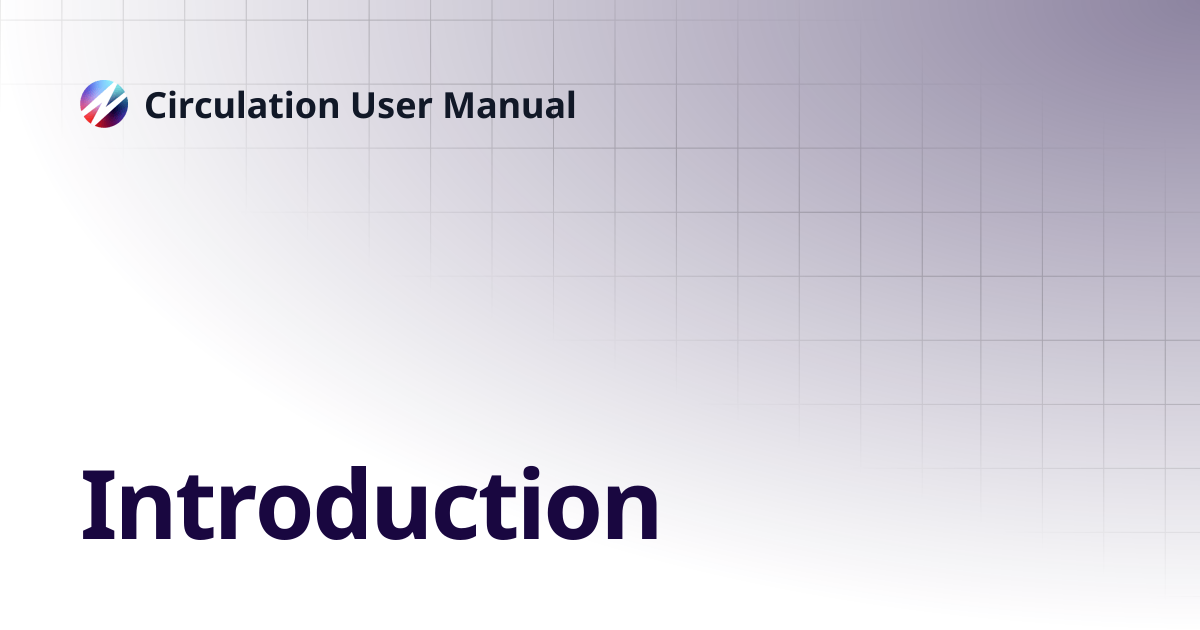 Introduction | Circulation User Manual