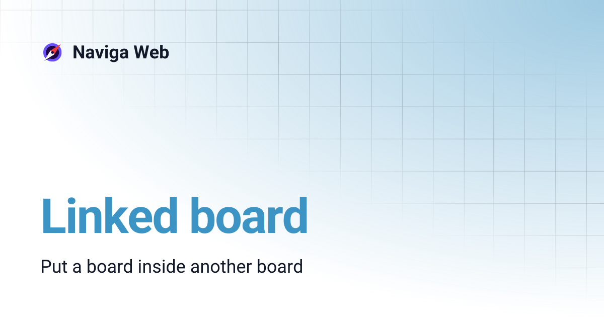 Linked board | Naviga Web