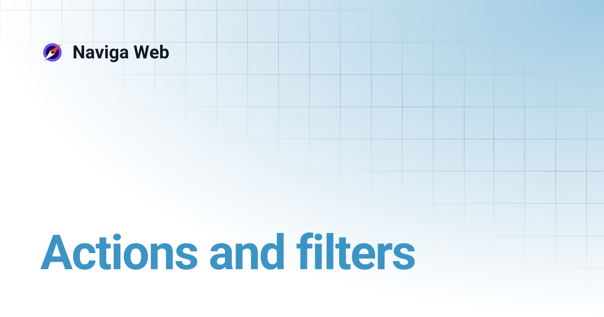 Actions and filters | Naviga Web