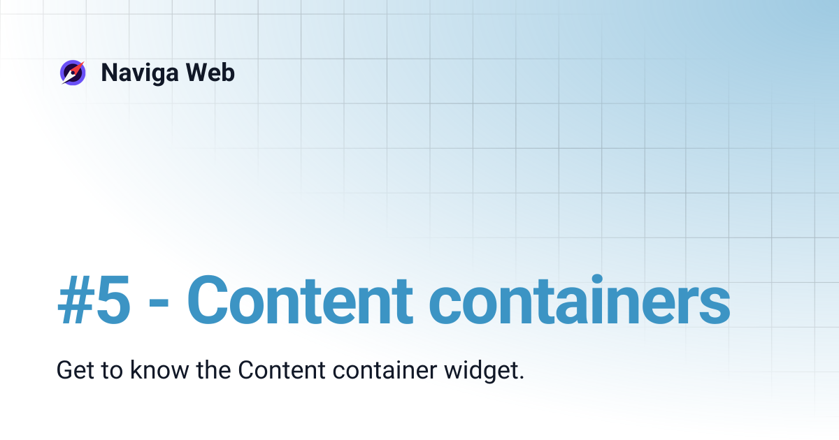 #5 - Content containers | Naviga Web