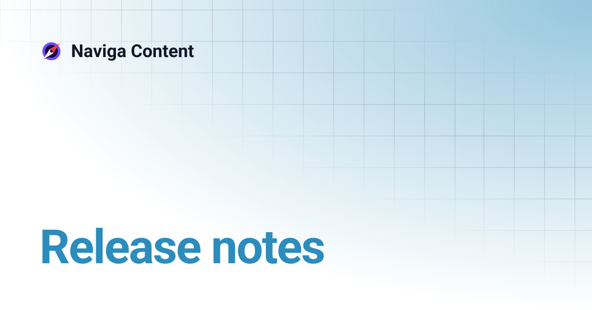 Release notes | Naviga Content