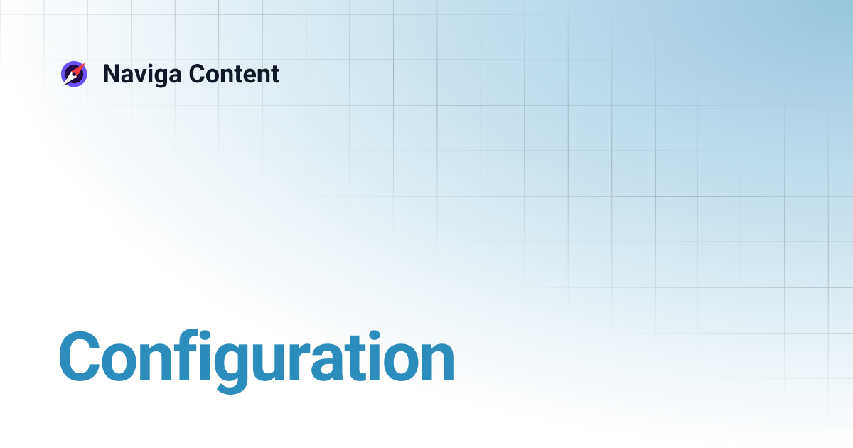 Configuration | Naviga Content