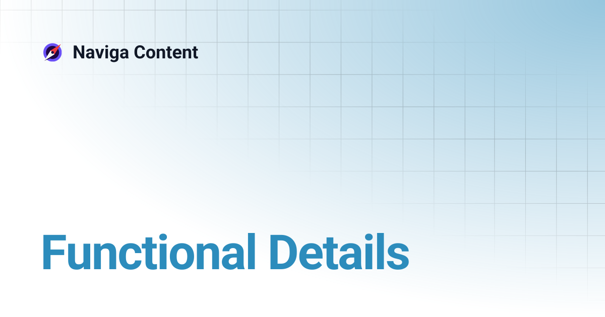 Functional Details | Naviga Content