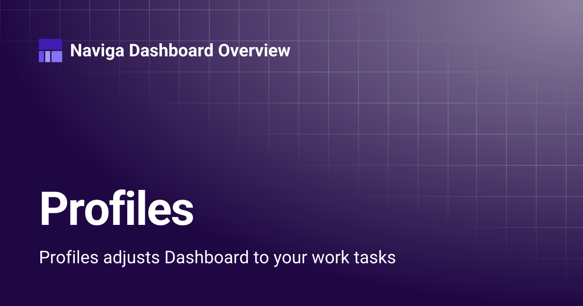 Profiles | Dashboard 3.0 | Naviga Dashboard Overview
