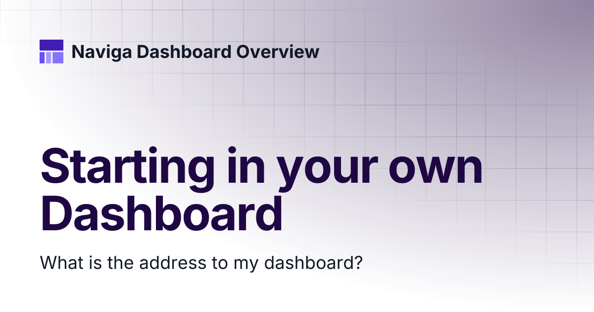 Starting in your own Dashboard | Dashboard 3.0 | Naviga Dashboard Overview