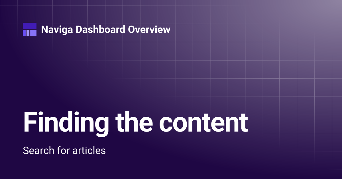 Finding the content | Naviga Dashboard Overview