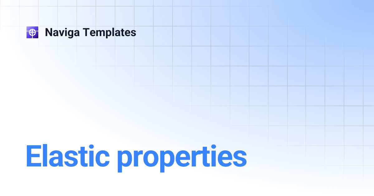 Elastic properties | Naviga Templates