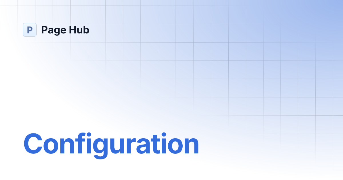 Configuration | 1.0.0 | Page Hub