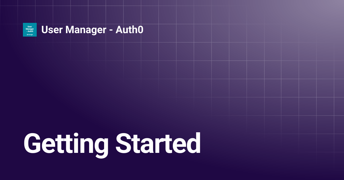 Getting Started | User Manager - Auth0
